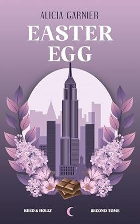 Alicia Garnier - Reed & Holly, Tome 2 : Easter Egg