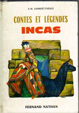 A. M. Lambert-Farage – Contes Et Legendes Incas