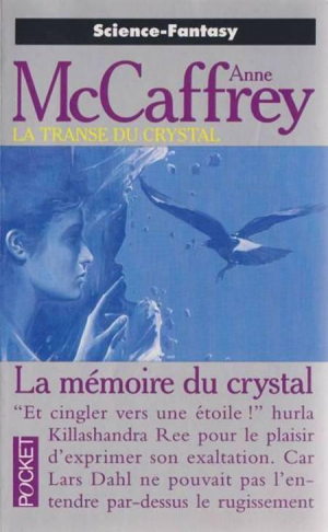 Anne McCaffrey – La Transe du crystal, tome 3 : La mémoire du crystal