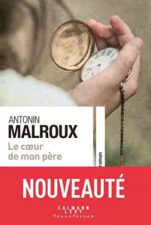 Antonin Malroux — Le coeur de mon père