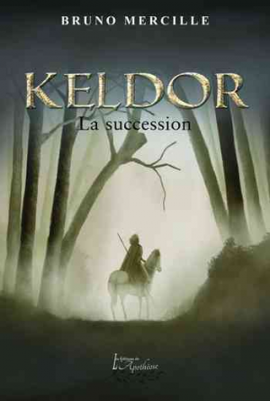 Bruno Mercille – Keldor: La succession