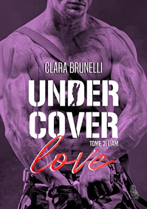 Clara Brunelli – Under Cover Love, Tome 2: Liam
