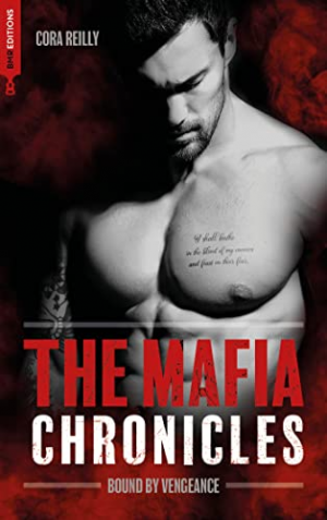 Cora Reilly – The Mafia Chronicles, Tome 5 : Bound By Vengeance
