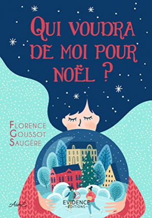 Florence Goussot Saugère – Qui voudra de moi pour Noël ?