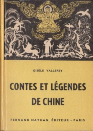 Gisele Vallerey – Contes et legendes de Chine