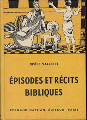 Gisele Vallerey – Episodes et Recits Bibliques