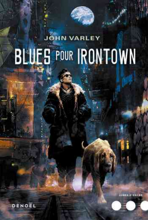 John Varley – Blues pour Irontown