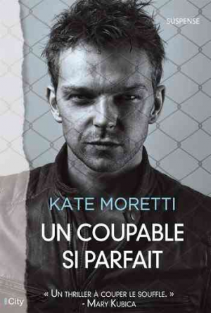 Kate Moretti – Un coupable si parfait