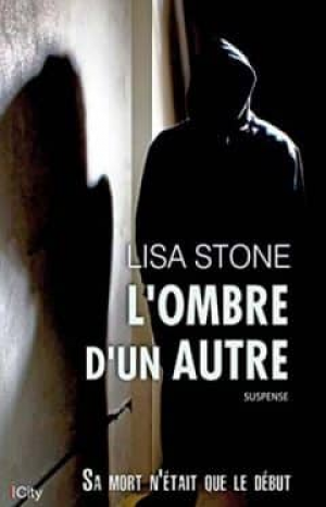 Lisa Stone – L’ombre d’un autre
