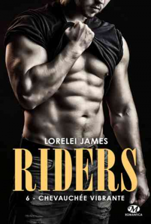 Lorelei James – Riders, Tome 6 : Chevauchée vibrante