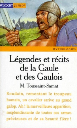 Maguelonne Toussaint-Samat – Legendes et recits de la Gaule et des Gaulois