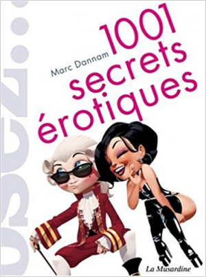 Marc Dannam – Osez, 1001 Secrets érotiques