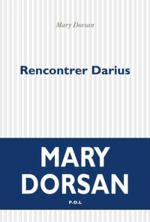 Mary Dorsan – Rencontrer Darius