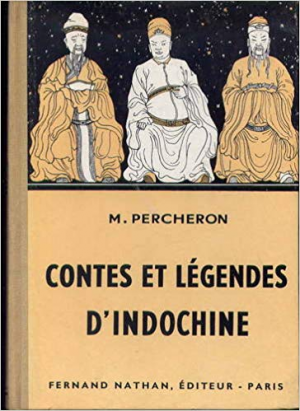 Maurice Percheron – Contes et Legendes d’Indochine