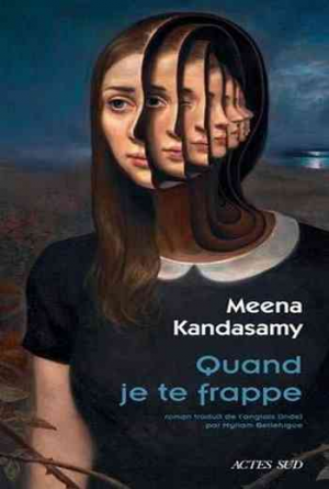 Meena Kandasamy – Quand je te frappe