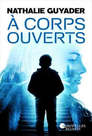 Nathalie Guyader – À corps ouverts