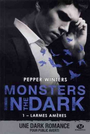Pepper Winters – Monsters in the Dark, Tome 1 : Larmes amères