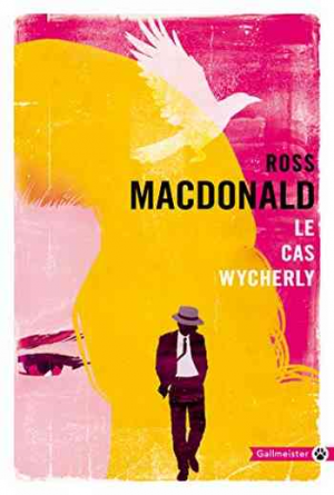 Ross MacDonald — Le Cas Wycherly