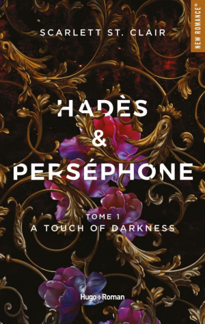 Scarlett St. Clair – Hades & Persephone, Tome 1 : A Touch of Darkness