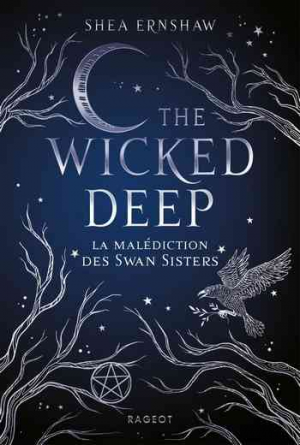Shea Ernshaw – The Wicked Deep: La malédiction des Swan Sisters
